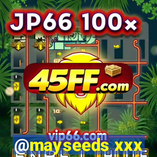 @mayseeds xxx
